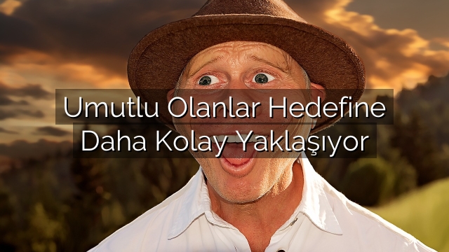 Umutlu Olanlar Hedefine Daha Kolay Yaklaşıyor Umutlu Olanlar Hedefine Daha Kolay Yaklaşıyor